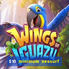 $10 minimum neosurf deposit casino australia