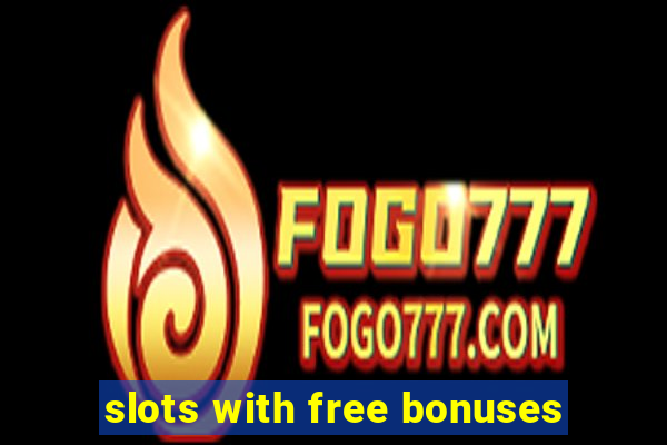 slots with free bonuses