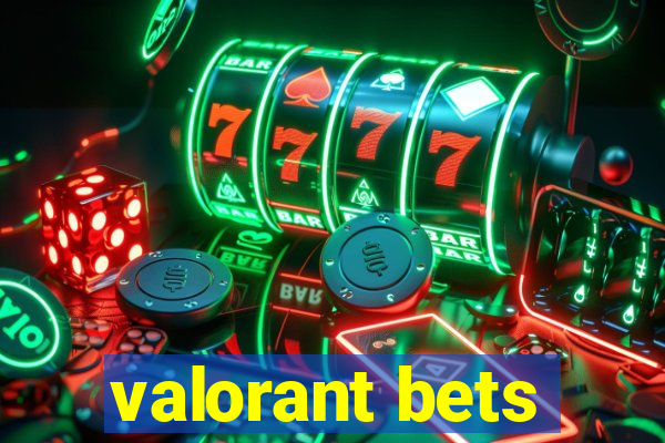 valorant bets