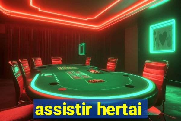 assistir hertai