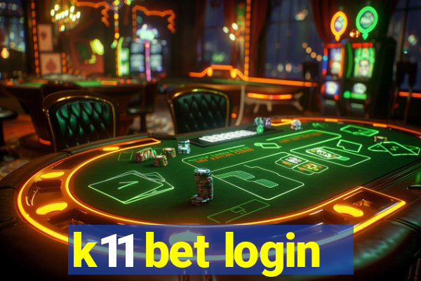 k11 bet login