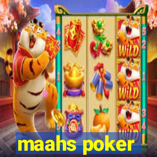 maahs poker