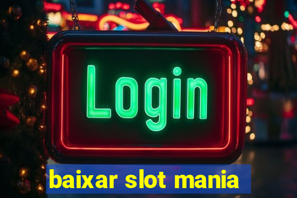 baixar slot mania