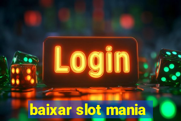 baixar slot mania