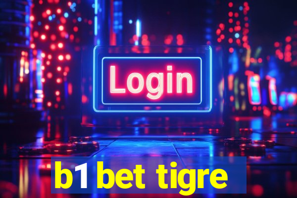 b1 bet tigre