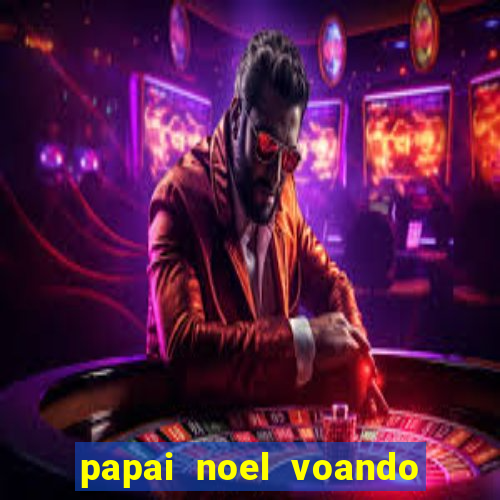 papai noel voando com as renas