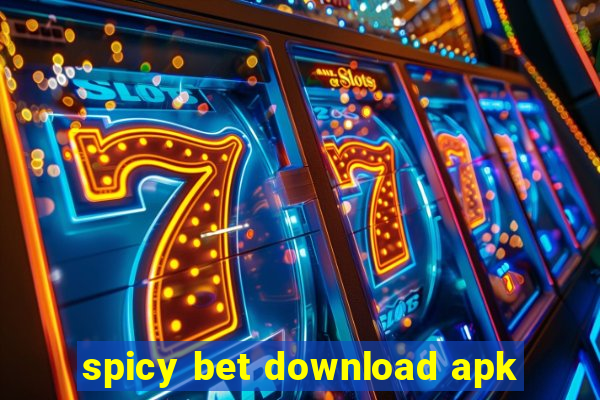 spicy bet download apk