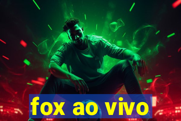 fox ao vivo