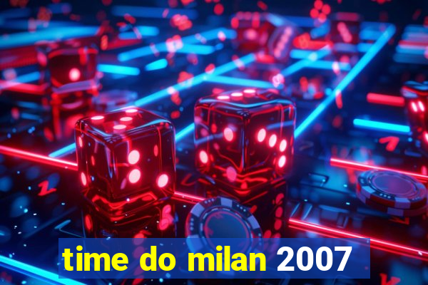 time do milan 2007