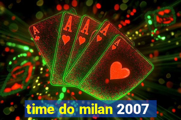 time do milan 2007