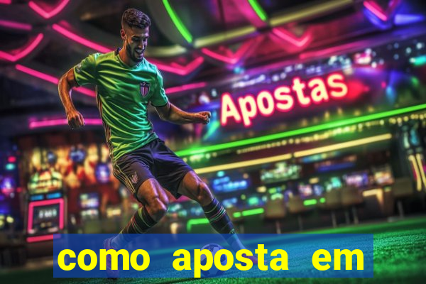 como aposta em jogos de futebol