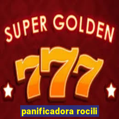 panificadora rocili