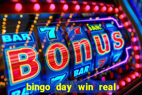 bingo day win real money cash app