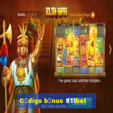 C贸digo b么nus 811bet