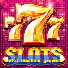 slot machine games with bonus