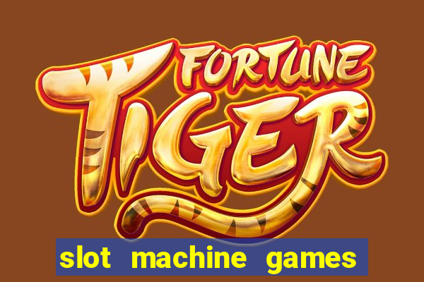 slot machine games with bonus