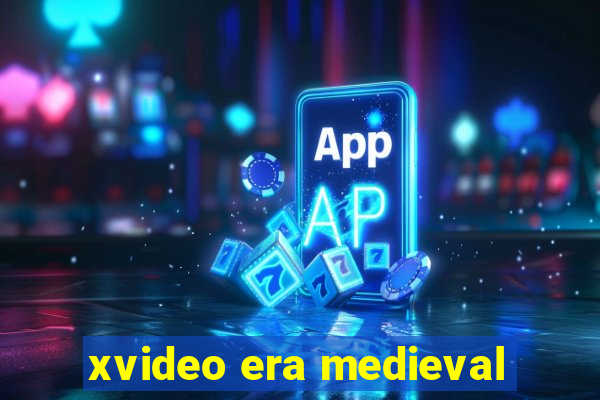 xvideo era medieval