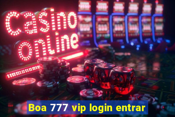 Boa 777 vip login entrar