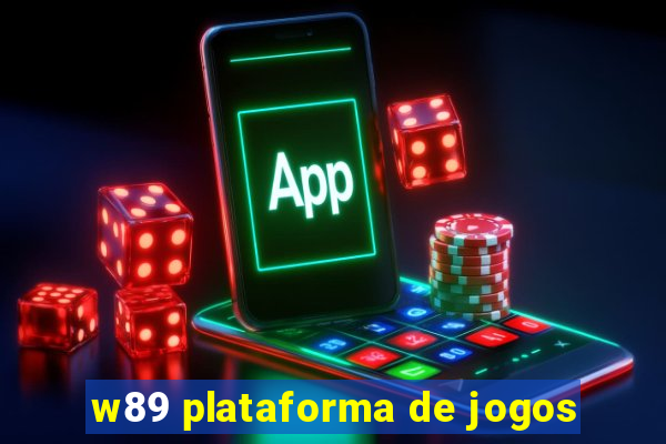 w89 plataforma de jogos