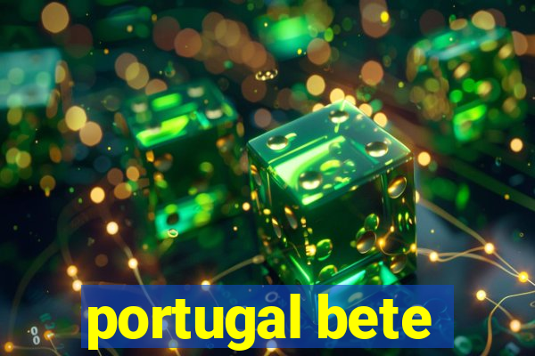 portugal bete