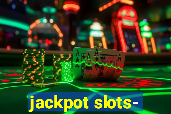 jackpot slots-