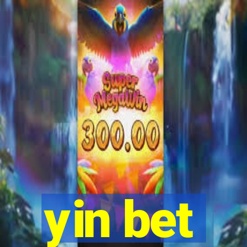 yin bet