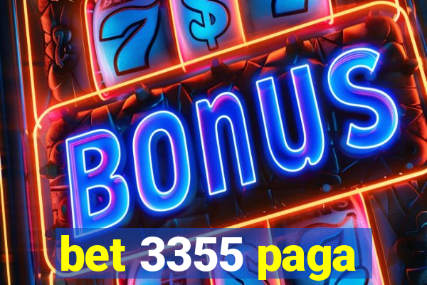 bet 3355 paga