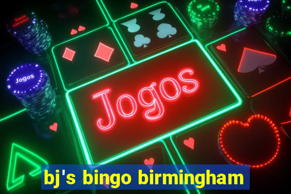 bj's bingo birmingham