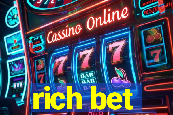 rich bet