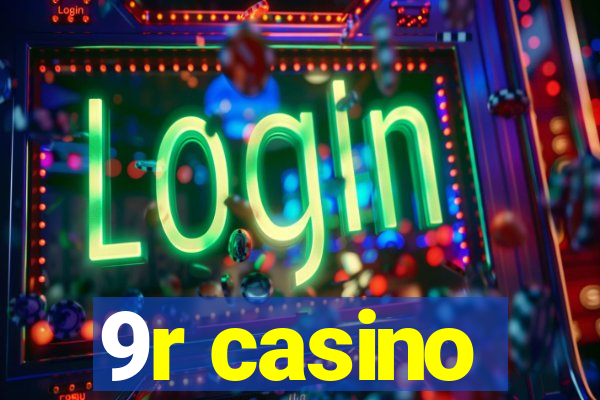 9r casino