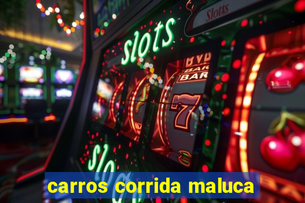 carros corrida maluca