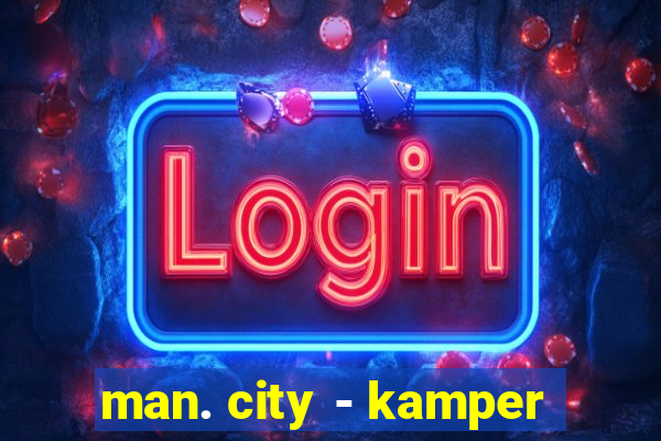 man. city - kamper