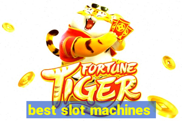 best slot machines