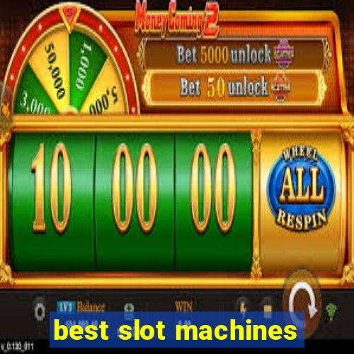 best slot machines