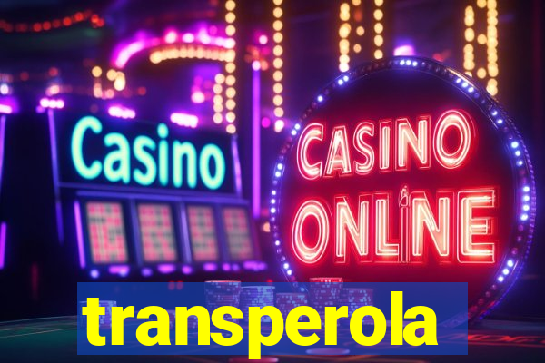 transperola