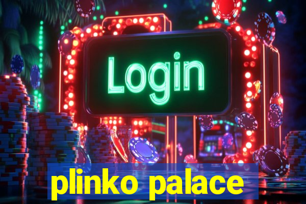 plinko palace