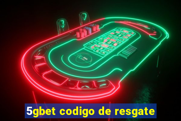 5gbet codigo de resgate