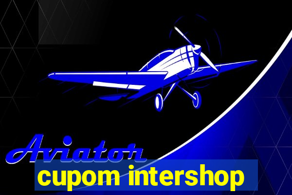 cupom intershop