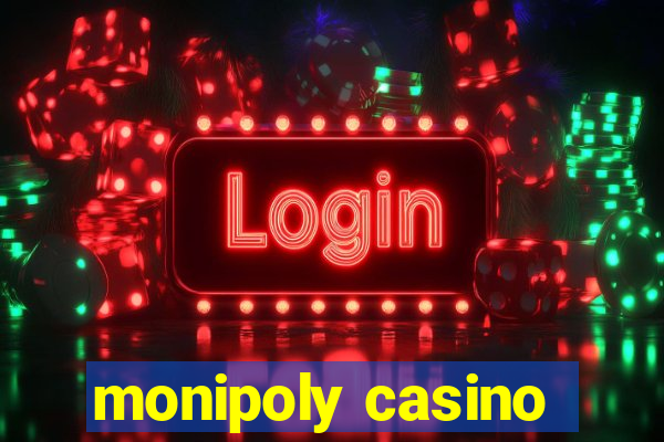 monipoly casino