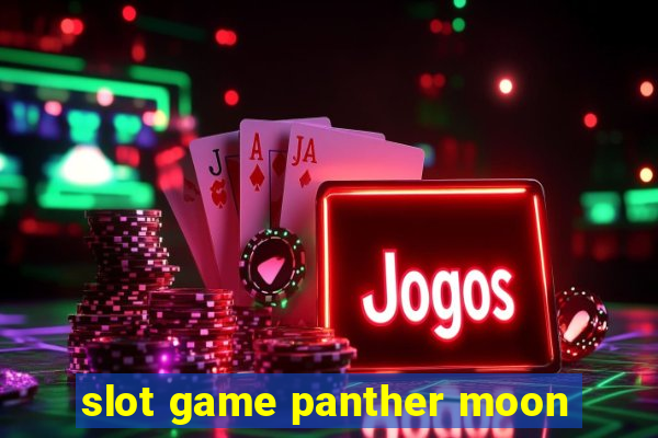 slot game panther moon