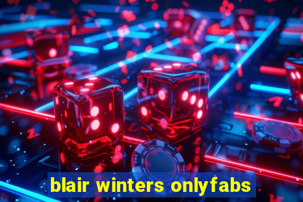 blair winters onlyfabs