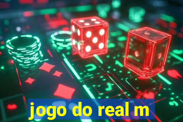 jogo do real m