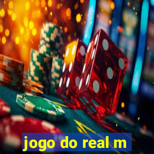 jogo do real m