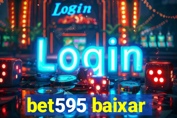 bet595 baixar