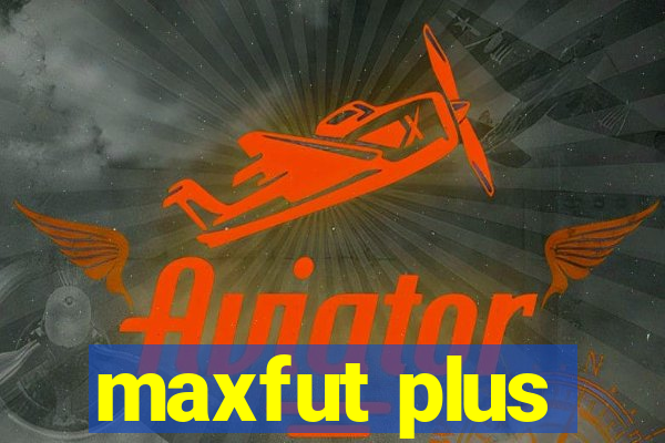 maxfut plus