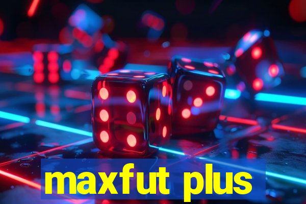 maxfut plus