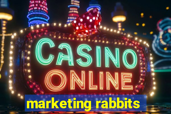 marketing rabbits