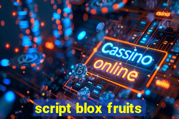 script blox fruits