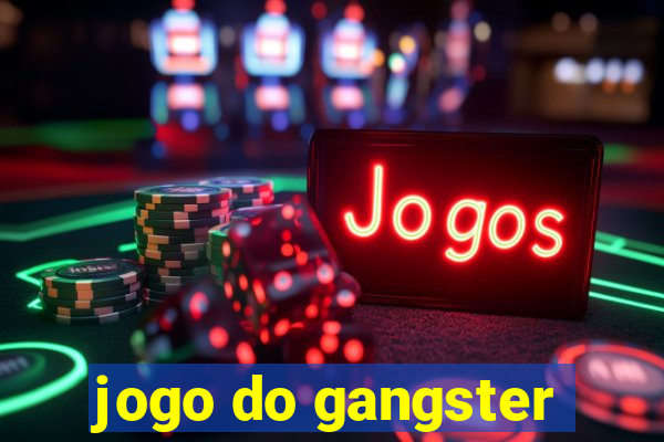 jogo do gangster