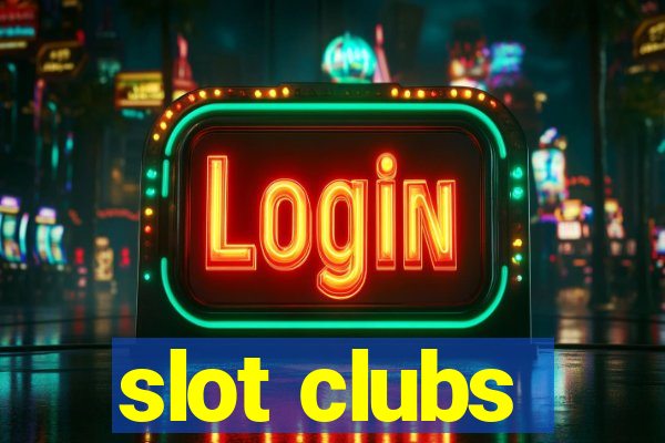 slot clubs